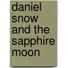 Daniel Snow And The Sapphire Moon by Aiswarya Arul