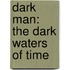 Dark Man: The Dark Waters Of Time