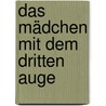 Das Mädchen mit dem dritten Auge door Lisa Gallauner