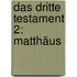 Das dritte Testament 2: Matthäus