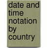 Date And Time Notation By Country door John McBrewster