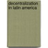Decentralization In Latin America