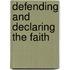 Defending and Declaring the Faith