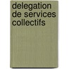 Delegation De Services Collectifs door Suzanne M. Smith