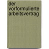 Der vorformulierte Arbeitsvertrag by Jens Suckow