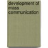 Development Of Mass Communication