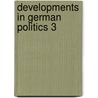 Developments In German Politics 3 door William E. Paterson