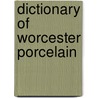 Dictionary Of Worcester Porcelain door John Sandon