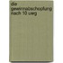 Die Gewinnabschopfung Nach 10 Uwg