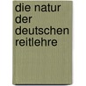 Die Natur der Deutschen Reitlehre door Michael Strick