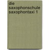 Die Saxophonschule Saxophontaxi 1 door Jan Utbult