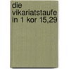 Die Vikariatstaufe In 1 Kor 15,29 by Patrick Wacker