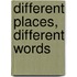 Different Places, Different Words