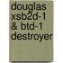 Douglas Xsb2D-1 & Btd-1 Destroyer
