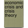 Economic Crisis And Crisis Theory door Paul Mattick