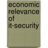 Economic Relevance Of It-Security by Susanne Nagy