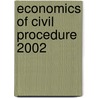 Economics of Civil Procedure 2002 by Bone