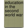 Education In The Second World War door Peter Gosden