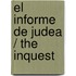 El Informe De Judea / The Inquest