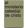 El Ministerio Celestial de Cristo door Witness Lee