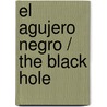 El agujero negro / The Black Hole door Jaime Compaire