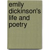 Emily Dickinson's Life And Poetry door Kathrin Haubold