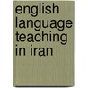 English Language Teaching In Iran door Dr. Mahdi Dahmardeh