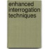 Enhanced Interrogation Techniques