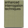 Enhanced Interrogation Techniques door John McBrewster