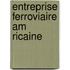 Entreprise Ferroviaire Am Ricaine