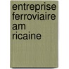 Entreprise Ferroviaire Am Ricaine door Source Wikipedia