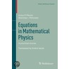 Equations In Mathematical Physics door Victor P. Pikulin