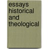 Essays Historical And Theological door James Bowling Mozley