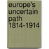 Europe's Uncertain Path 1814-1914