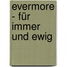 Evermore - Für immer und ewig by Alyson Noël
