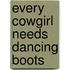 Every Cowgirl Needs Dancing Boots