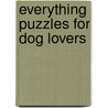 Everything Puzzles For Dog Lovers door Timmerman C