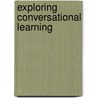 Exploring Conversational Learning door Cory Dobbs