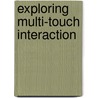 Exploring Multi-Touch Interaction door Georg Kaindl