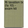 F6 Taxation Tx (Fa 10) - Exam Kit door Kaplan Publishing