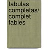 Fabulas completas/ Complet Fables door Esopo