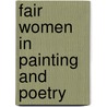 Fair Women In Painting And Poetry by William Sharp