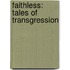 Faithless: Tales Of Transgression