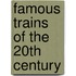 Famous Trains Of The 20Th Century
