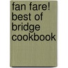 Fan Fare! Best of Bridge Cookbook by Sally Vaughan-johnston