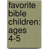 Favorite Bible Children: Ages 4-5 door Jennifer Nystrom