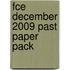 Fce December 2009 Past Paper Pack
