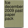 Fce December 2009 Past Paper Pack by University Of Cambridge Esol Examinations