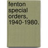 Fenton Special Orders, 1940-1980. door John Walk