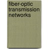 Fiber-Optic Transmission Networks by Stephan Pachnicke